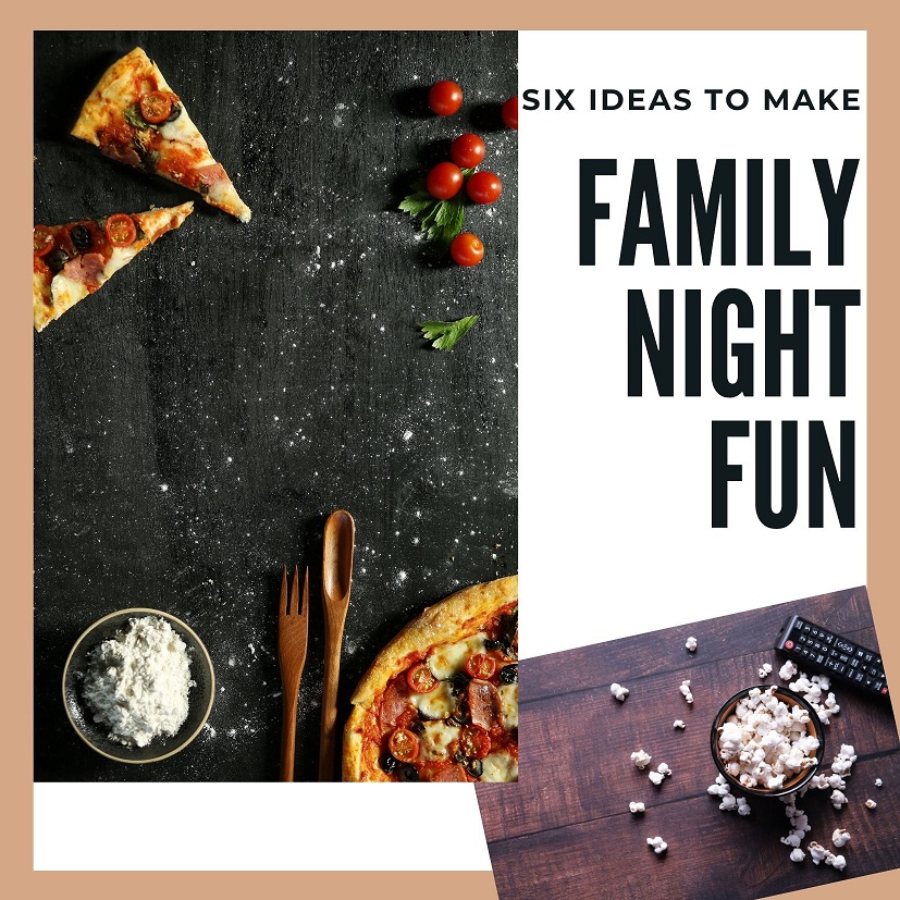 Six Ideas to Make Family Fun Night Fun