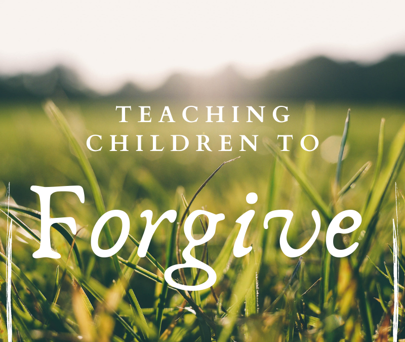 6 Ways to Empower Children to Forgive